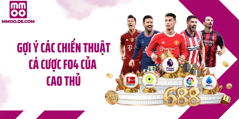 Gợi ý các chiến thuật cá cược FO4 của cao thủ