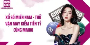 Xổ Số Miền Nam - Thử Vận May Kiếm Tiền Tỷ Cùng MMOO